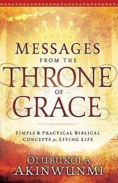 Messages from the Throne of Grace - Akinwunmi, Olubukola