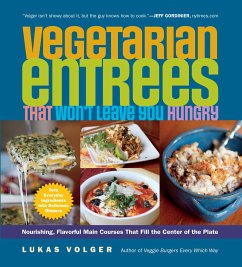 Vegetarian Entrées That Won't Leave You Hungry - Volger, Lukas