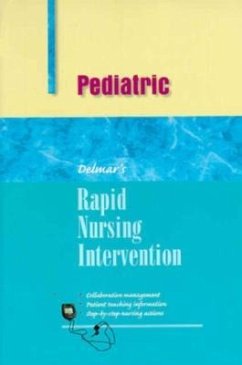 Rapid Nursing Interventions: Pediatric - Delmar Publishing; Beuman, Monika E.; Bauman, Monika E.