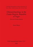 Ethnoarchaeology in the Zinder Region, Republic of Niger