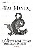 Die Unsterbliche / Die Alchimistin Bd.2 Die Unsterbliche / Die Alchimistin Bd.2