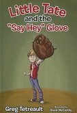 Little Tate and the &quote;Say Hey&quote; Glove