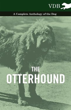 The Otterhound - A Complete Anthology of the Dog - Various
