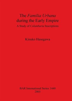 The Familia Urbana during the Early Empire - Hasegawa, Kinuko
