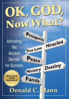 OK, God, Now What? - Mann, Donald C.