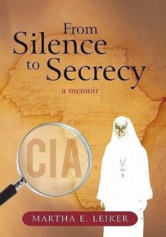 From Silence to Secrecy - Leiker, Martha E.