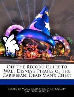 Off the Record Guide to Walt Disney's Pirates of the Caribbean: Dead Man's Chest - Risma, Maria