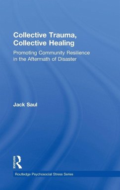 Collective Trauma, Collective Healing - Saul, Jack