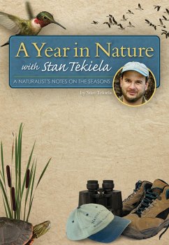 A Year in Nature with Stan Tekiela: A Naturalist's Notes on the Seasons - Tekiela, Stan