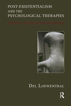 Post-existentialism and the Psychological Therapies - Loewenthal, Del