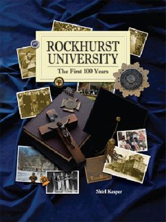 Rockhurst University: The First 100 Years - Kasper, Shirl