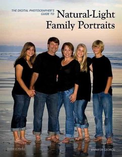 The Digital Photographer's Guide to Natural-Light Family Portraits - George, Jennifer