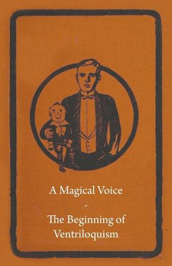 A Magical Voice - The Beginning of Ventriloquism - Anon