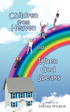 Children from Heaven and When God Speaks - Wilbur, Shelba