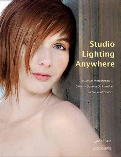 Studio Lighting Anywhere: The Digital Photographer's Guide to Lighting on Location and in Small Spaces - Farace, Joe