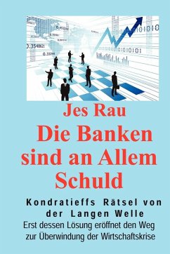 Die Banken sind an Allem Schuld Die Banken sind an Allem Schuld