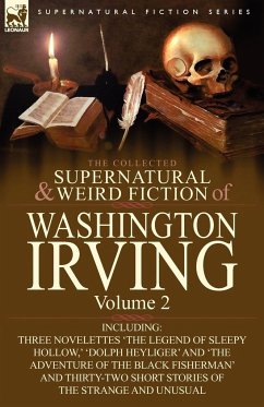 The Collected Supernatural and Weird Fiction of Washington Irving - Irving, Washington