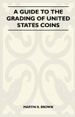 A Guide To The Grading Of United States Coins