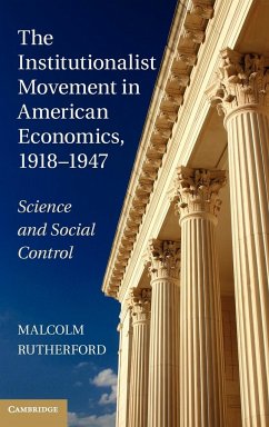 The Institutionalist Movement in American Economics, 1918-1947 - Rutherford, Malcolm