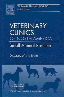 Diseases of the Brain, An Issue of Veterinary Clinics: Small Animal Practice - Thomas, William B.