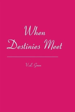 When Destinies Meet - Green, V. L.