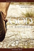 God in Sandals: Transformational Encounters with the Word Made Flesh