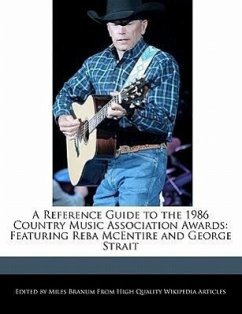 A Reference Guide to the 1986 Country Music Association Awards: Featuring Reba McEntire and George Strait - Branum, Miles