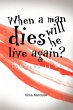 When a Man Dies Will He Live Again? - Bild 1