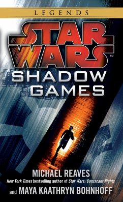 Shadow Games: Star Wars Legends - Reaves, Michael; Bohnhoff, Maya Kaathryn