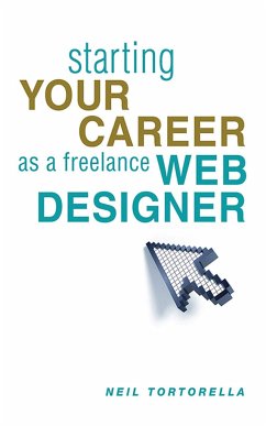 Starting Your Career as a Freelance Web Designer - Tortorella, Neil