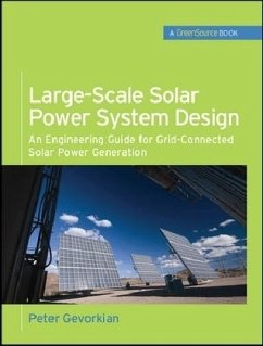 Large-Scale Solar Power System Design (Greensource Books) - Gevorkian, Peter