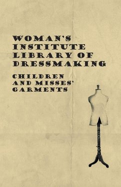 Woman's Institute Library of Dressmaking - Children and Misses' Garments - Anon