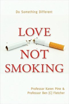 Love Not Smoking - Pine, Karen; Fletcher, Ben