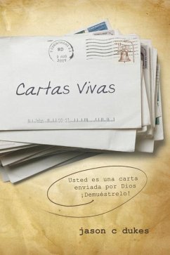 Cartas Vivas: Usted Es Una Carta Enviada Por Dios: ¡Demuéstrelo! - Dukes, Jason C.