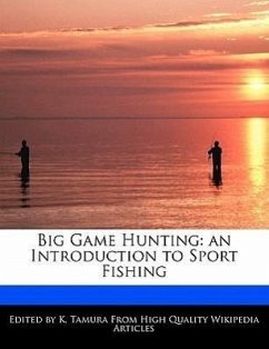 Big Game Hunting: An Introduction to Sport Fishing - Cleveland, Jacob Tamura, K.