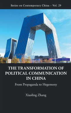 The Transformation of Political Communication in China - Zhang, Xiaoling