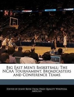 Big East Men's Basketball: The NCAA Tournament, Broadcasters and Conference Teams - Reese, Jenny