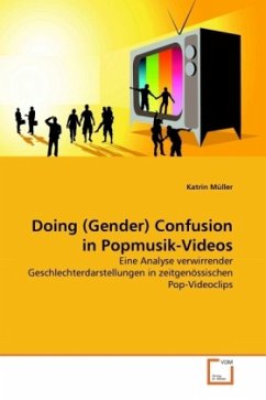 Doing (Gender) Confusion in Popmusik-Videos - Müller, Katrin