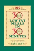 30 Low-Fat Meals in 30 Minutes