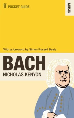 The Faber Pocket Guide to Bach - Kenyon, Sir Nicholas, CBE (Managing Director, Barbican)