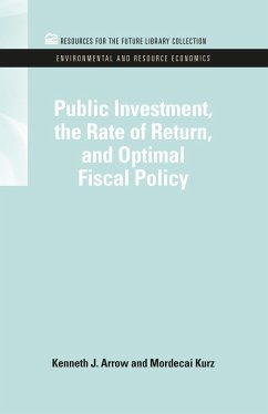 Public Investment, the Rate of Return, and Optimal Fiscal Policy - Arrow, Kenneth J; Kruz, Mordecai