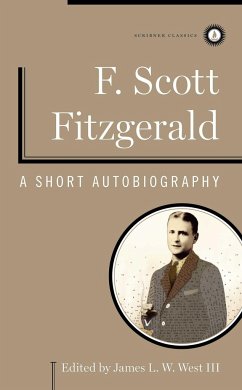 A Short Autobiography - Fitzgerald, F Scott; West III, James L W