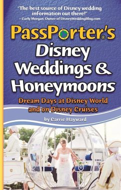 PassPorter's Disney Weddings & Honeymoons - Hayward, Carrie