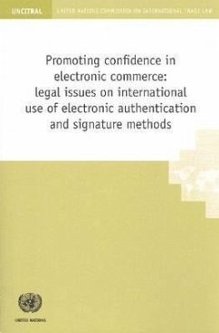 Promoting Confidence in Electronic Commerce: Legal Issues on International Use of Electronic Authentication and Signature Methods