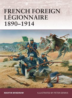 French Foreign Légionnaire 1890-1914 - Windrow, Martin