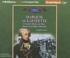Marquis de Lafayette: French Hero of the American Revolution - Payan, Gregory
