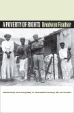 A Poverty of Rights: Citizenship and Inequality in Twentieth-Century Rio de Janeiro