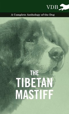 The Tibetan Mastiff - A Complete Anthology of the Dog - Various