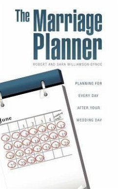 The Marriage Planner - Planning for every day after your Wedding Day - Williamson-Bynoe, Robert; Williamson-Bynoe, Sara