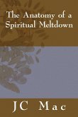 The Anatomy of a Spiritual Meltdown